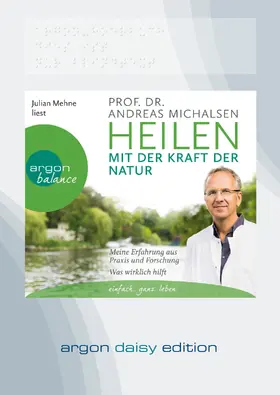 Michalsen |  Heilen mit der Kraft der Natur (DAISY Edition) | Sonstiges |  Sack Fachmedien