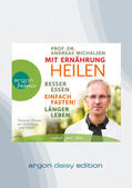 Michalsen |  Mit Ernährung heilen (DAISY Edition) | Sonstiges |  Sack Fachmedien