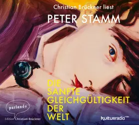 Stamm | Die sanfte Gleichgültigkeit der Welt | Sonstiges | 978-3-8398-7107-2 | www.sack.de