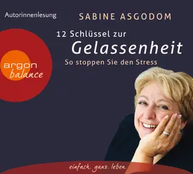 Asgodom |  12 Schlüssel zur Gelassenheit | Sonstiges |  Sack Fachmedien