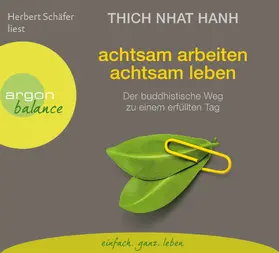  Achtsam arbeiten, achtsam leben | Sonstiges |  Sack Fachmedien