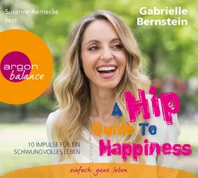 Bernstein |  A Hip Guide to Happiness | Sonstiges |  Sack Fachmedien