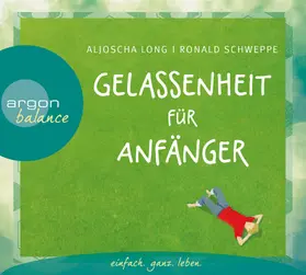 Long / Schweppe |  Gelassenheit für Anfänger | Sonstiges |  Sack Fachmedien