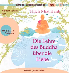 Thích-Nhâ´t-Ha?nh |  Die Lehre des Buddha über die Liebe | Sonstiges |  Sack Fachmedien