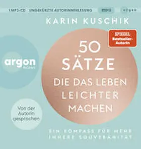 Kuschik |  50 Sätze, die das Leben leichter machen | Sonstiges |  Sack Fachmedien