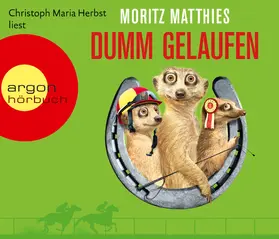 Matthies | Dumm gelaufen | Sonstiges | 978-3-8398-9250-3 | www.sack.de