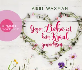 Waxman |  Gegen Liebe ist kein Kraut gewachsen | Sonstiges |  Sack Fachmedien