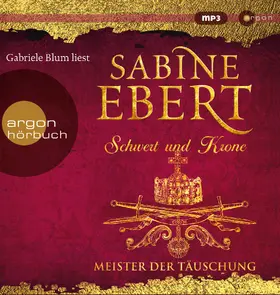 Ebert | Schwert und Krone - Meister der Täuschung | Sonstiges | 978-3-8398-9383-8 | sack.de