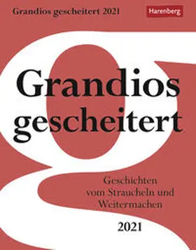 Harenberg |  Grandios gescheitert Kalender 2021 | Sonstiges |  Sack Fachmedien