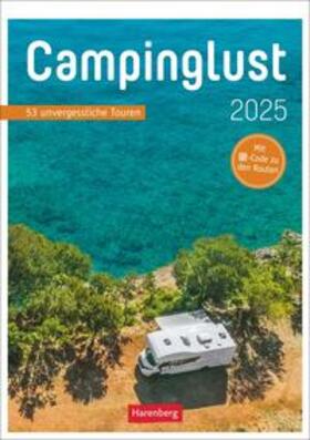 Moll | Campinglust Wochen-Kulturkalender 2025 - 53 unvergessliche Touren | Sonstiges | 978-3-8400-3538-8 | sack.de