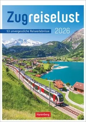 Fleischer |  Zugreiselust Wochen-Kulturkalender 2026 - 53 unvergessliche Reiseerlebnisse | Sonstiges |  Sack Fachmedien