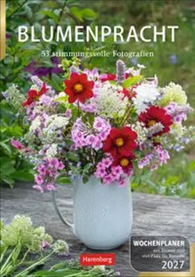  Blumenpracht Wochenplaner 2027 - 53 stimmungsvolle Fotografien | Sonstiges |  Sack Fachmedien