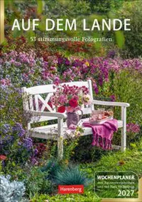 Harenberg |  Auf dem Lande Wochenplaner 2027 - 53 stimmungsvolle Fotografien | Sonstiges |  Sack Fachmedien