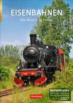 Schramm |  Eisenbahnen Wochenplaner 2027 - 53 faszinierende Fotografien | Sonstiges |  Sack Fachmedien