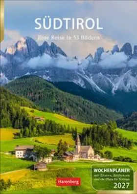 Issel |  Südtirol Wochenplaner 2027 - Eine Reise in 53 Bildern | Sonstiges |  Sack Fachmedien