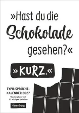 Harenberg |  Typo-Sprüche-Kalender s/w Wochenplaner 2027 - mit 53 witzigen Sprüchen | Sonstiges |  Sack Fachmedien