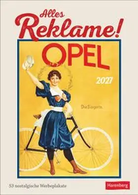 Harenberg |  Alles Reklame! Wochen-Kulturkalender 2027 - 53 nostalgische Werbeplakate | Sonstiges |  Sack Fachmedien