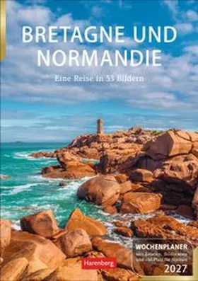 Issel |  Bretagne und Normandie Wochenplaner 2027 - Eine Reise in 53 Bildern | Sonstiges |  Sack Fachmedien