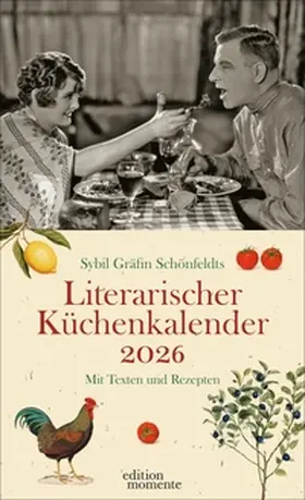 Schönfeldt / Nadolny / Lotz |  Sybil Gräfin Schönfeldts Literarischer Küchenkalender Wochenkalender 2026 - Mit Texten und Rezepten | Sonstiges |  Sack Fachmedien