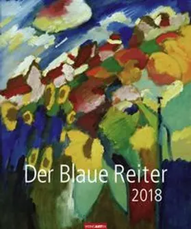 Kandinsky / Macke / Marc | Der Blaue Reiter - Kalender 2018 | Sonstiges | 978-3-8400-7007-5 | www.sack.de