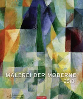 Malerei der Moderne - Kalender 2018 | Sonstiges | 978-3-8400-7068-6 | sack.de