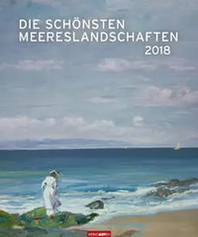 Die schönsten Meereslandschaften - Kalender 2018 | Sonstiges | 978-3-8400-7072-3 | www.sack.de