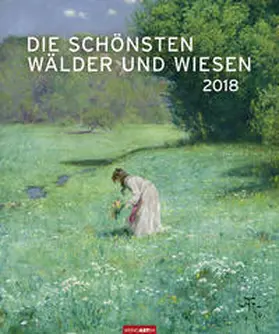 Die schönsten Wälder und Wiesen - Kalender 2018 | Sonstiges | 978-3-8400-7073-0 | www.sack.de