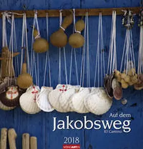 Auf dem Jakobsweg - Kalender 2018 | Sonstiges | 978-3-8400-7134-8 | www.sack.de