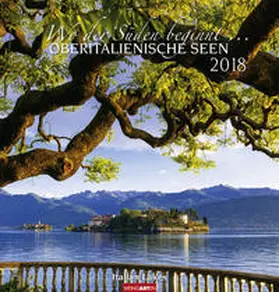 Oberitalienische Seen - Kalender 2018 | Sonstiges | 978-3-8400-7144-7 | www.sack.de