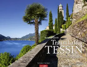 Gerth |  Traumhaftes Tessin - Kalender 2018 | Sonstiges |  Sack Fachmedien