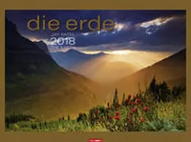 Patel | Die Erde - Kalender 2018 | Sonstiges | 978-3-8400-7278-9 | www.sack.de