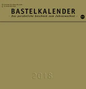 Bastelkalender 2018 gold mittel - Kalender 2018 | Sonstiges | 978-3-8401-4850-7 | www.sack.de
