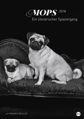 Wegler |  Mops - Ein literarischer Spaziergang - Kalender 2018 | Sonstiges |  Sack Fachmedien