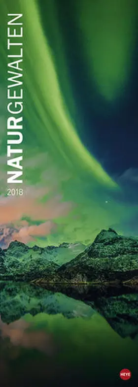 Naturgewalten Vertical - Kalender 2018 | Sonstiges | 978-3-8401-4986-3 | www.sack.de