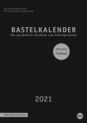 Heye |  Bastelkalender 2021 schwarz A4 | Sonstiges |  Sack Fachmedien