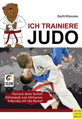 Barth / Wieneke |  Ich trainiere Judo | eBook | Sack Fachmedien