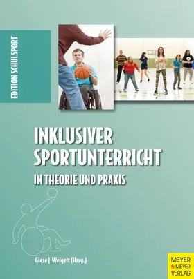 Giese / Weigelt |  Inklusiver Sportunterricht in Theorie und Praxis | eBook | Sack Fachmedien