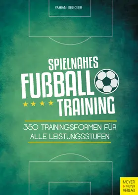 Seeger | Spielnahes Fußballtraining | E-Book | www.sack.de