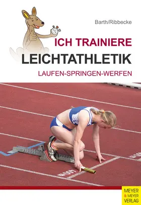 Barth / Ribbecke |  Ich trainiere Leichtathletik | eBook | Sack Fachmedien
