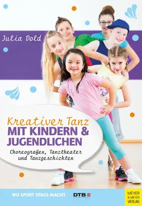 Dold |  Kreativer Tanz mit Kindern und Jugendlichen | eBook | Sack Fachmedien