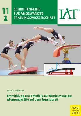 Lehmann |  Entwicklung eines Modells zur Bestimmung der Absprungkräfte auf dem Sprungbrett | eBook | Sack Fachmedien