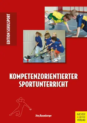 Baumberger | Kompetenzorientierter Sportunterricht | E-Book | sack.de