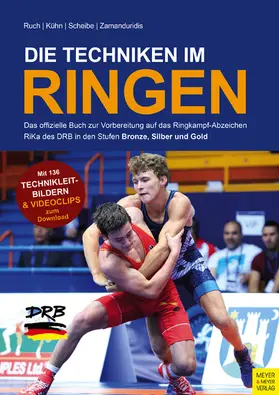 Ruch / Kühn / Scheibe |  Die Techniken im Ringen | eBook | Sack Fachmedien