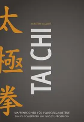 Kalweit |  Tai Chi - Waffenformen für Fortgeschrittene | eBook | Sack Fachmedien