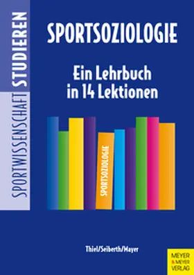 Thiel / Seiberth / Mayer |  Sportsoziologie | eBook | Sack Fachmedien