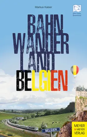 Kaiser |  Bahnwanderland Belgien | eBook | Sack Fachmedien