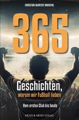Barschel | 365 Geschichten, warum wir Fußball lieben | E-Book | www.sack.de
