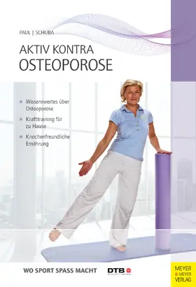 Schuba / Paul |  Aktiv kontra Osteoporose | eBook | Sack Fachmedien