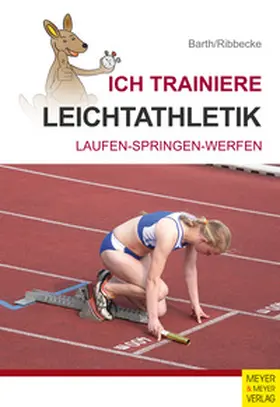 Barth / Ribbecke |  Ich trainiere Leichtathletik | eBook | Sack Fachmedien