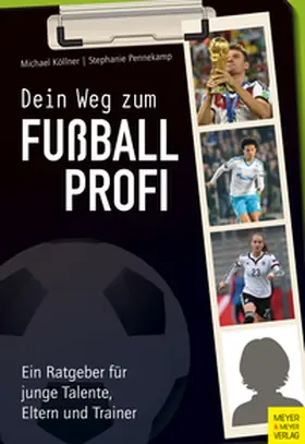 Köllner / Pennekamp |  Dein Weg zum Fußballprofi | eBook | Sack Fachmedien